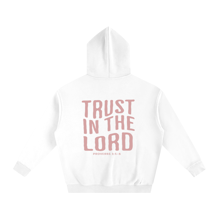 Trust In the Lord Hoodie