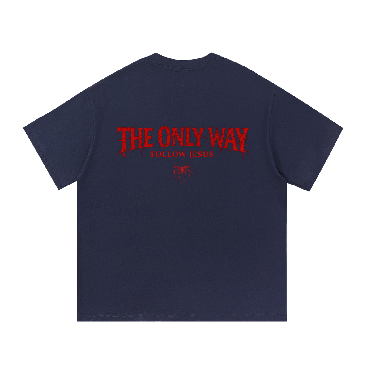 The Only Way Shirt (size up)