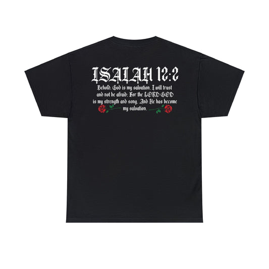 salvation Isaiah 12:2 T Shirt