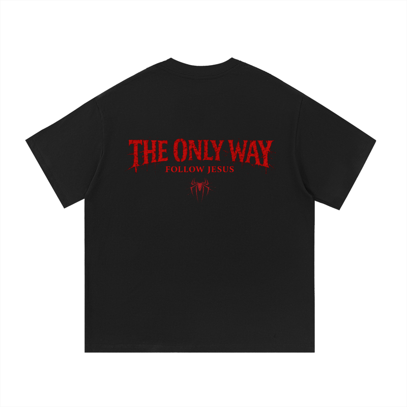 The Only Way Shirt (size up)