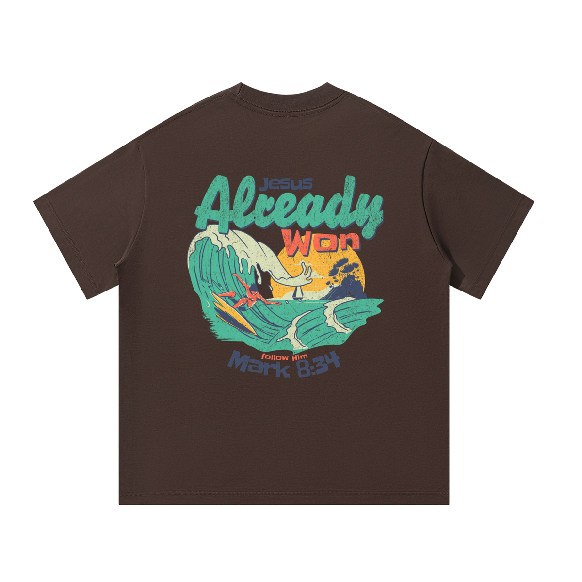 Jesus Already Won Tee