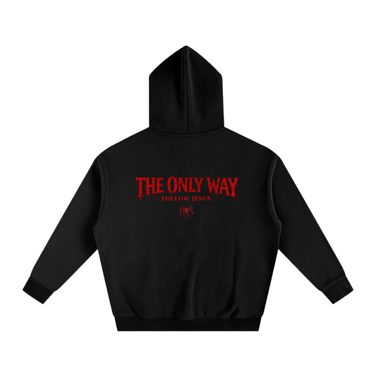 The Only Way Hoodie