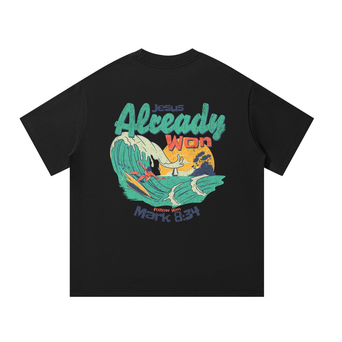Jesus Already Won Tee
